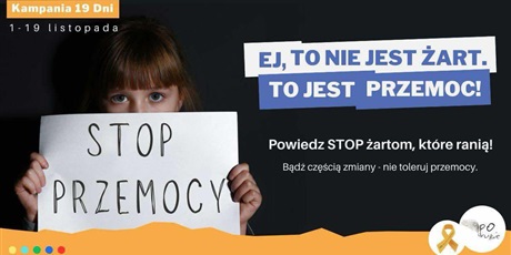 Międzynarodowa kampania - 19 dni przeciwko przemocy dzieci i młodzieży 